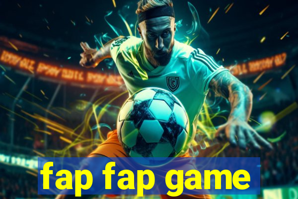 fap fap game